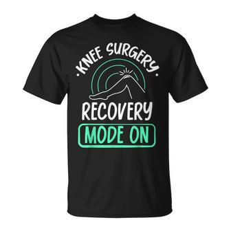Modo De Recuperación Cirugía De La Rodilla Rodillas Camiseta unisex - Regaloses