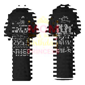 Mom Of The Birthday Princess Girls Party T-Shirt - Thegiftio UK
