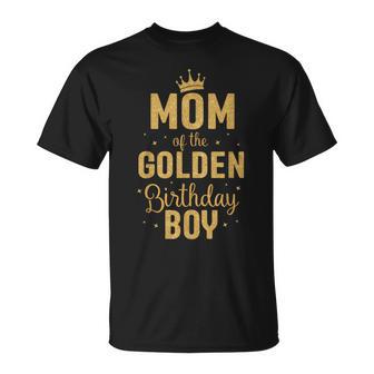 Mom Of The Golden Birthday Boy Family Matching T-Shirt - Monsterry