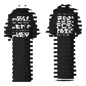 Movie Set Film Crew Special Effects Makeup T-Shirt - Monsterry