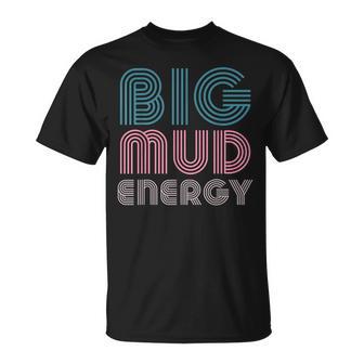 Mud Run Team Big Mud Energy Muddy Retro 80S Mud Race Women's T-Shirt - Geschenkecke