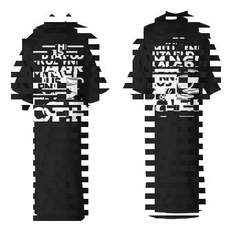 This Mutual Fund Manager Runs On Coffee T-Shirt - Monsterry