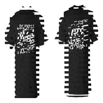 My Favorite Niece Gave Me This Aunt And Uncle T-Shirt - Thegiftio