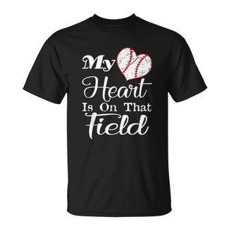 My Heart Is On That Field Baseball T-Shirt - Thegiftio