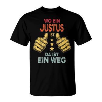 Name Justus Wo Ein Justus Istorname T-Shirt - Geschenkecke