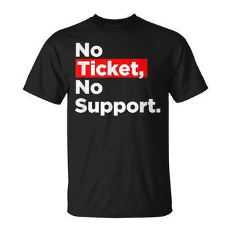 No Ticket No Support Informatik Admin Arbeit Job T-Shirt - Seseable