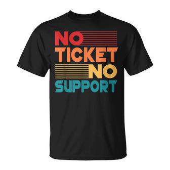 No Ticket No Support Informatique Travail Job Admin T-Shirt - Cadeauxyz