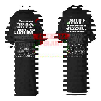 North Pole Correctional Perjury Claimed To Be The Nice List T-Shirt - Thegiftio