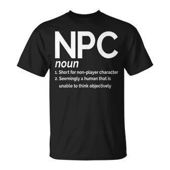 Npc Short For Non-Player Character Non Playable Character T-Shirt - Monsterry