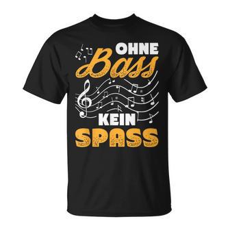 Ohne Bass Kein Spaß Chor Sänger Orchestra T-Shirt - Seseable