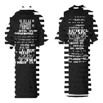 If I Got Paid By The Amount Of Stupid People I Deal With T-Shirt - Monsterry