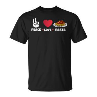 For Pasta Lovers Italian Food- Peace Love Pasta T-Shirt - Monsterry