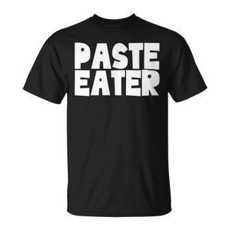 Paste Eater Gag School Memories Grade School Joke T-Shirt - Monsterry