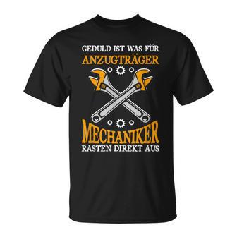 Patience Is Was Für Anzugträger Mechaniker Rasten Aus T-Shirt - Geschenkecke