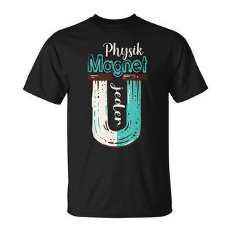 Physics With Magnet Much Nicht Jeden Physicker Physics Student T-Shirt - Geschenkecke