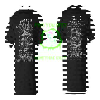 Did I Piss You Off I'm Doing Something Right Neon Skeleton T-Shirt - Thegiftio UK