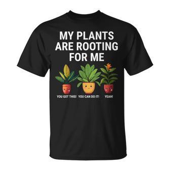My Plants Are Rooting For Me Gardener Gardening T-Shirt - Monsterry UK