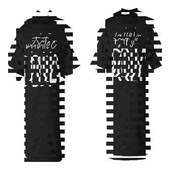 Postpartum Midwife Doula Delivery Labor Coach T-Shirt - Monsterry