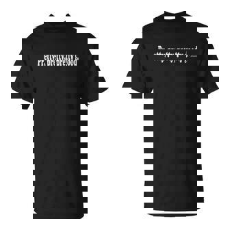 Pretty Pretty Pretty Good T-Shirt - Thegiftio