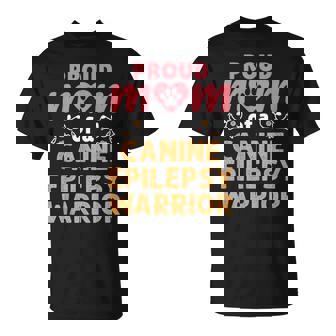 Proud Mom Of a Canine Epilepsy Warrior Dog Seizures T-Shirt - Monsterry
