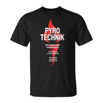 Pyrotechnik Ist Doch Keinerbrechen Fackel German Meme T-Shirt - Geschenkecke