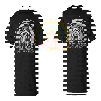 Rainbow Teacher Saying Weird Teachers Build Character T-Shirt - Monsterry