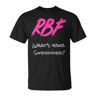 Rbf What Is Your Super Power T-Shirt - Monsterry AU