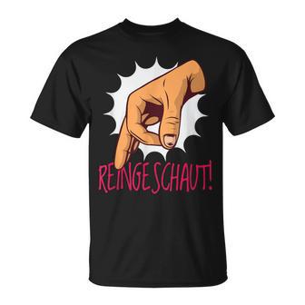 Reingeschaut Hand Reingeguckt Humour Game T-Shirt - Geschenkecke