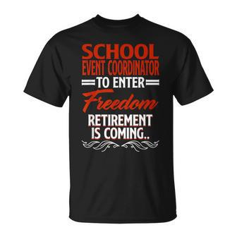 Retirement Coming Retired School Event Coordinator T-Shirt - Monsterry UK