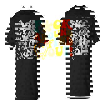 Retro Groovy Fuck Around And Find Out Fafo Sayings T-Shirt - Thegiftio