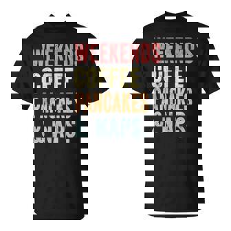 Weekends Coffee Pancakes And Naps Syrop Football Breakfast T-Shirt - Monsterry