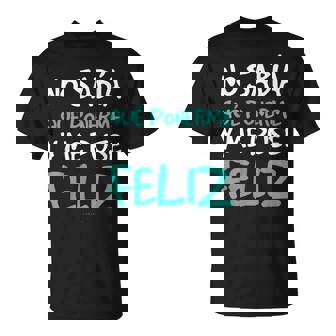 S No Sabía Que Ponerme Me Puse Feliz Camiseta unisex - Regaloses