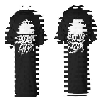 Sawdust Is Man Glitter Chainsaw And Woods By Woodworker T-Shirt - Monsterry