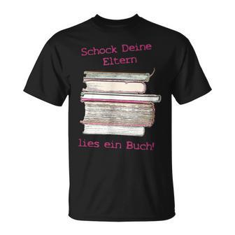 Schock Deine Eltern Lies Ein Buch S T-Shirt - Geschenkecke