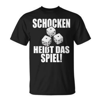 Schocken Heißt Das Spiel Schock Aus Schock Out T-Shirt - Geschenkecke