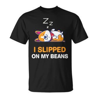 I Slipped On My Beans T-Shirt - Monsterry
