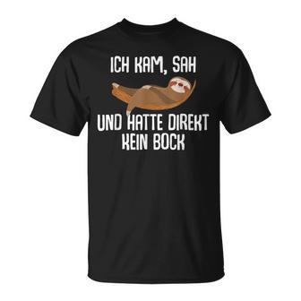 Sloth Ich Kam Sah Und Hatte Direkt Kein Bock Ich Kam Sah T-Shirt - Geschenkecke