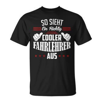 So Sieht Ein Richtig Coole Dahrehrer So Sieht Ein Richtig S T-Shirt - Geschenkecke