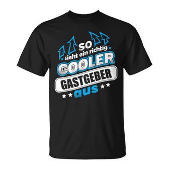 So Ssieht Ein Richtig Cooler Hastgeber Aus T-Shirt - Geschenkecke