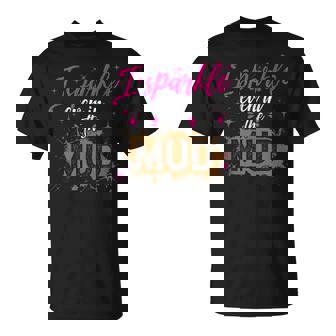 I Sparkle Even In Mud Team Girls Mud Run Princess Atv T-Shirt - Thegiftio