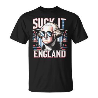 Suck It England 4Th Of July George Washington America T-Shirt - Monsterry