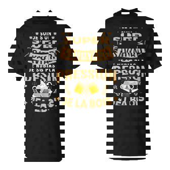 Super Savoyard Je Subis Pas La Pression Apéro Savoie T-Shirt - Cadeauxyz