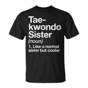 Taekwondo Sister Definition Sports Martial Arts T-Shirt - Monsterry