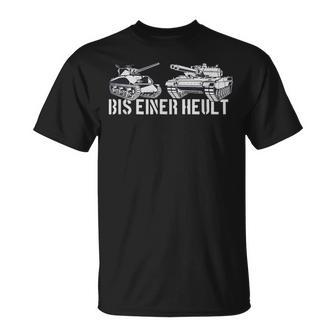 Tanks Tank Bis Einer Heult German T-Shirt - Geschenkecke