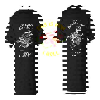 This Is How I Roll Sushi Funny Japanese Sushi T-Shirt - Thegiftio