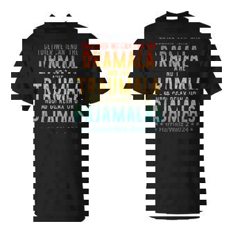 Together We Can End The Dramala And The Traumala Apparel T-Shirt | Mazezy