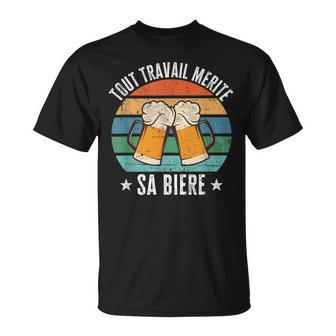 Tout Travail Merite Sa Biere Humour Biere Alcool Apéro T-Shirt - Cadeauxyz