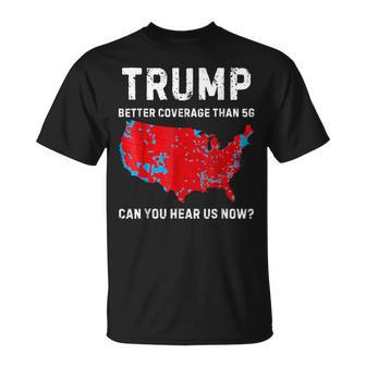 Trump Bessere Abdeckung Als 5G Kannst Du Uns Jetzt Hören Retro T-Shirt - Geschenkecke