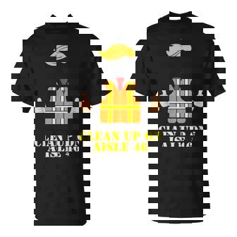 Trump Garbage Man Safety Vest Clean Up On Aisle 46 Trash T-Shirt | Mazezy