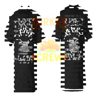 Turkey Carving Crew Thanksgiving Day Family Holiday Dinner T-Shirt - Monsterry